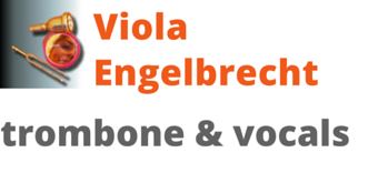 Viola Engelbrecht – trombone & vocals
